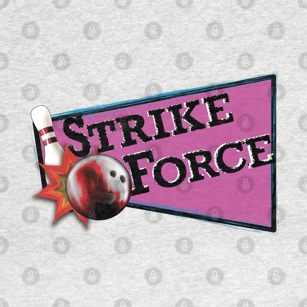 Strike Force - Bowling - 80's Retro Logo by OutPsyder